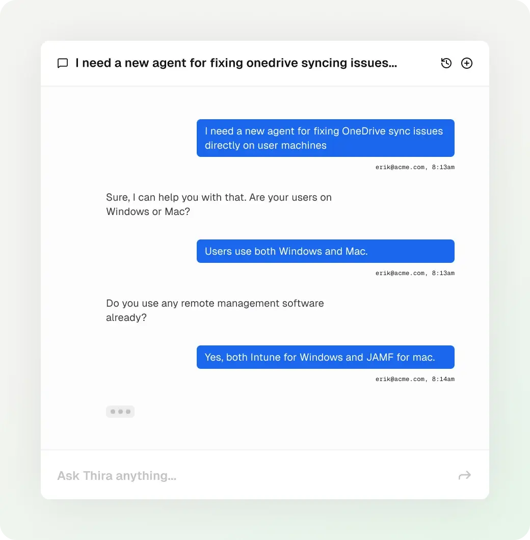 Chat where an IT admin asks Thira to build a new agent for OneDrive sync issues